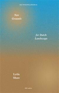Shaw, Lytle New Grounds for Dutch Landscape (9188829081)