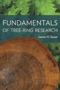 Speer James H. Fundamentals of Tree Ring Research Speer James H. Fundamentals of Tree Ring Research