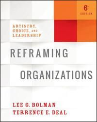 Reframing Organizations Av Lee G. (University Of Missouri-Kansas City) Bolman, Terrence E. (University Of Southern California) Deal
