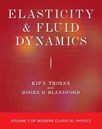 Elasticity And Fluid Dynamics Av Kip S. Thorne, Roger D. Blandford