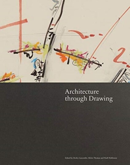 Architecture Through Drawing Architecture Through Drawing