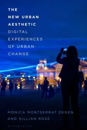 The New Urban Aesthetic Av Dr Monica Montserrat (Brunel University London Uk) Degen, Gillian (The University Of Oxford Uk) Rose