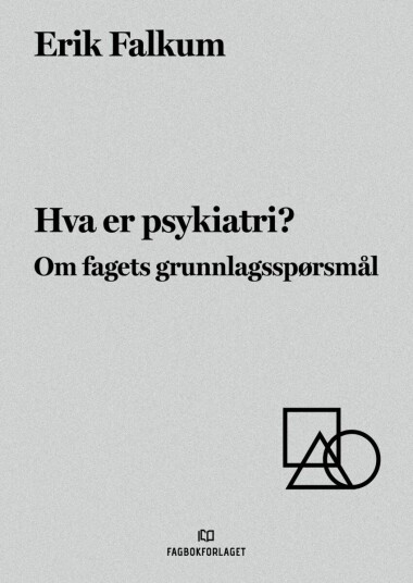 Hva Er Psykiatri? Av Erik Falkum