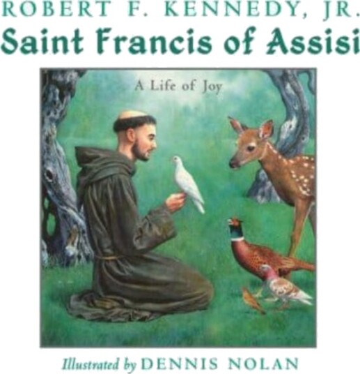 Saint Francis Of Assisi Av Robert F. Kennedy Jr.