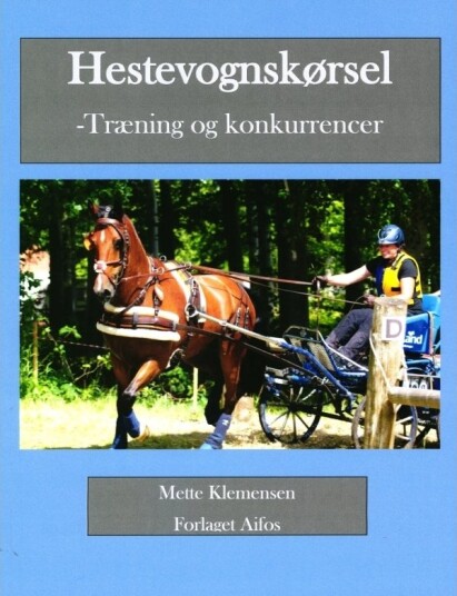 Hestevognskørsel - Træning Og Konkurrencer | Mette Klemensen | Språk: Dansk