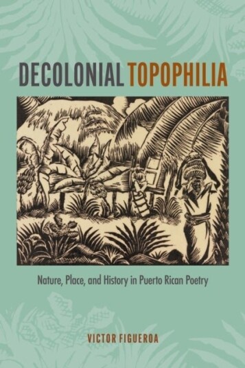 Decolonial Topophilia Decolonial Topophilia