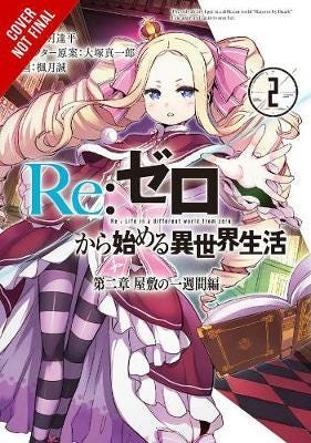 Re:ZERO Starting Life in Another World, Chapter 2: A Week at the Mansion, Vol. 2 (manga) Re:ZERO Starting Life in Another World, Chapter 2: A Week at the Mansion, Vol. 2 (manga)