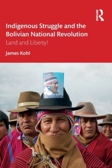 Indigenous Struggle and the Bolivian National Revolution Land and Liberty!