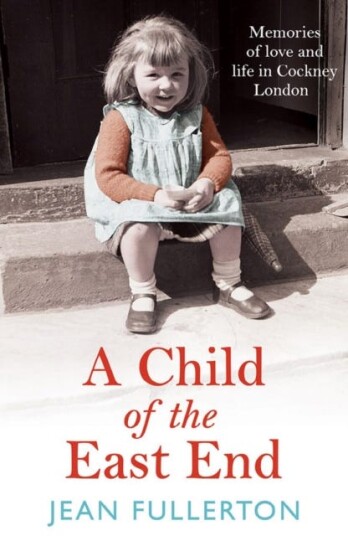 A Child Of The East End Av Jean Fullerton A Child Of The East End Av Jean Fullerton
