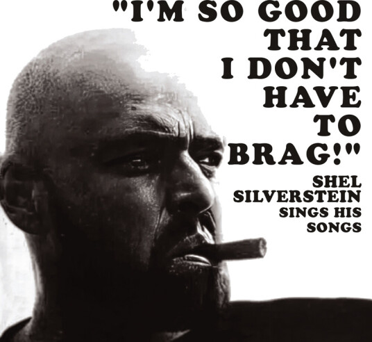 Shel Silverstein I'M So Good That I Don't Have To Brag! CD