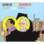 Gunde On Garner Plays Bent Fabric CD Gunde On Garner Plays Bent Fabric CD
