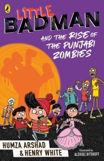 Little Badman And The Rise Of The Punjabi Zombies Av Humza Arshad, Henry White
