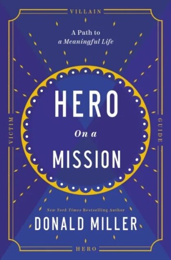 Hero On A Mission Av Donald Miller Hero On A Mission Av Donald Miller