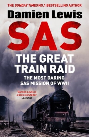 SAS The Great Train Raid SAS The Great Train Raid