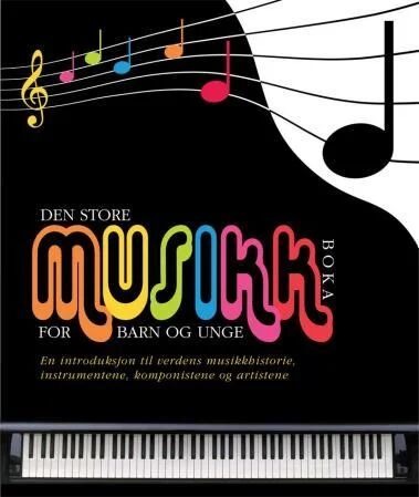 Den Store Musikkboka For Barn Og Unge