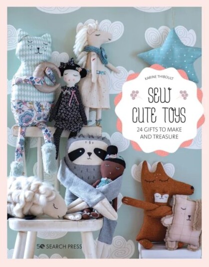 Sew Cute Toys Av Karine Thiboult-Demessence