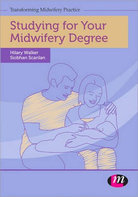Studying For Your Midwifery Degree Av Siobhan Scanlan, Hilary Walker