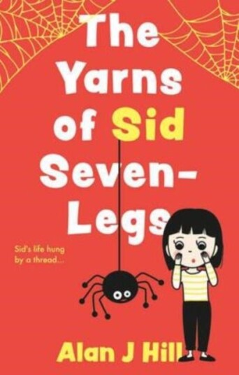 The Yarns of Sid Seven Legs