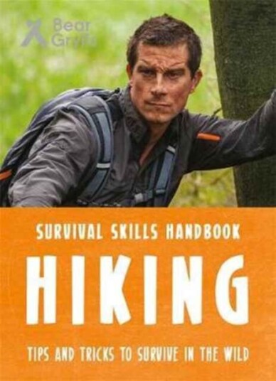 Bear Grylls Survival Skills: Hiking Av Bear Grylls