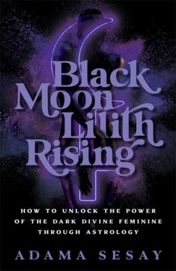 Black Moon Lilith Rising Av Adama Sesay
