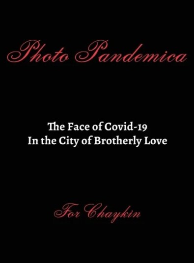 Photo Pandemica The Face Of Covid-19 In The City Of Brotherly Love