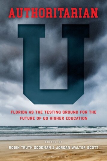 Authoritarian U Florida as the Testing Ground for the Future of U.S. Higher Education