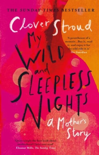 My Wild And Sleepless Nights Av Clover Stroud My Wild And Sleepless Nights Av Clover Stroud