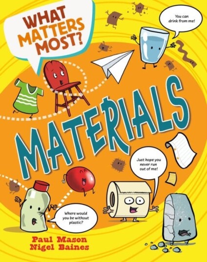 What Matters Most?: Materials What Matters Most?: Materials