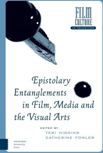 Epistolary Entanglements in Film Media and the Visual Arts
