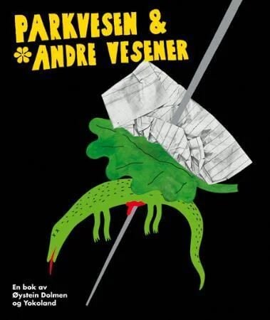Parkvesen & Andre Vesener Av Øystein Dolmen Parkvesen & Andre Vesener Av Øystein Dolmen