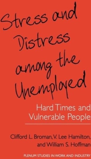 Stress and Distress among the Unemployed