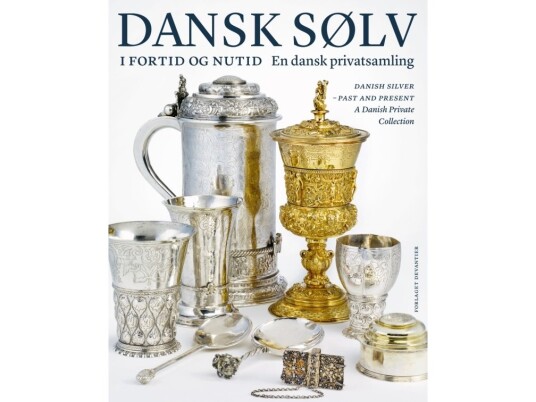Dansk Sølv I Fortid Og Nutid | Ulla Houkjær, Jørgen Hein, Annette Hoff, Peder Gammeltoft | Språk: Dansk