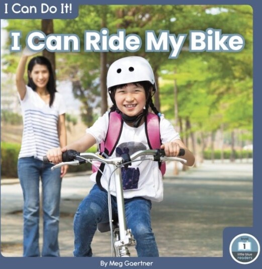 I Can Do It! I Can Ride My Bike Av Meg Gaertner