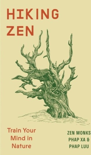 Hiking Zen Train Your Mind in Nature Hiking Zen Train Your Mind in Nature