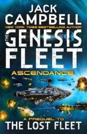 The Genesis Fleet - Ascendant Av Jack Campbell