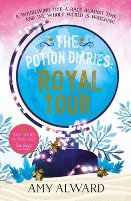 The Potion Diaries: Royal Tour Av Amy Alward The Potion Diaries: Royal Tour Av Amy Alward