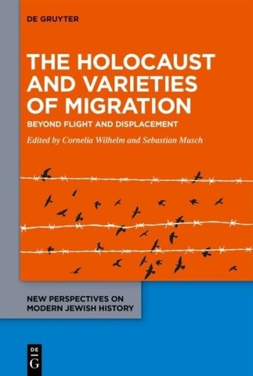 The Holocaust and Varieties of Migration The Holocaust and Varieties of Migration