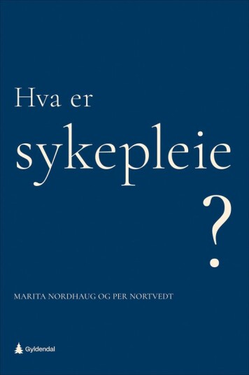 Hva er sykepleie?