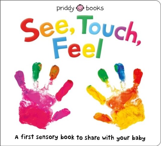 See, Touch, Feel Av Roger Priddy See, Touch, Feel Av Roger Priddy