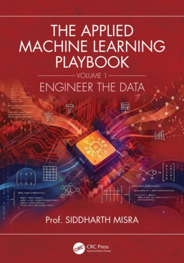The Applied Machine Learning Playbook  Engineer the Data