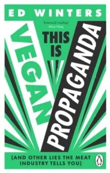 This Is Vegan Propaganda Av Ed Winters