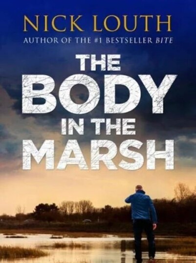 The Body In The Marsh Av Nick Louth