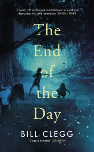 The End Of The Day Av Bill Clegg