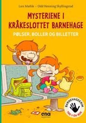 Mysteriene I Kråkeslottet Barnehage Av Lars Mæhle Mysteriene I Kråkeslottet Barnehage Av Lars Mæhle