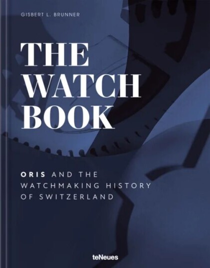 The Watch Book - Oris Av Oris, Gisbert L. Brunner