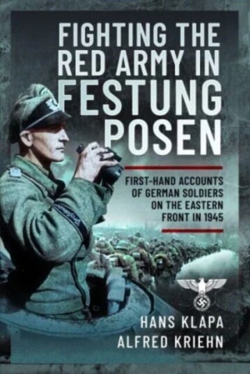 Facing The Red Army In Festung Posen Av Hans Klapa, Alfred Kriehn