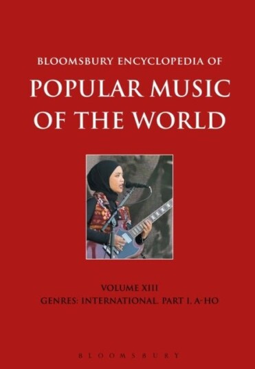 Bloomsbury Encyclopedia of Popular Music of the World Volume 13