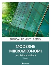 Moderne Mikroøkonomi Av Espen R. Moen, Christian Riis