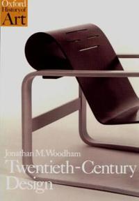 Woodham Jonathan M. Twentieth Century Design