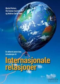 Internasjonale Relasjoner Av Ole Gunnar Austvik, Øyvind Kalnes, Heidrun Sørlie Røhr